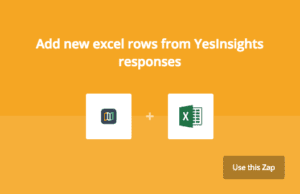 yesinsights zapier integration adding new Excel rows based on YesInsights survey responses