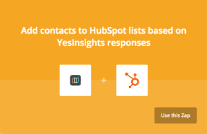 yesinsights zapier integration adding contacts to HubSpot based on YesInsights responses