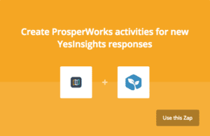 yesinsights zapier integration creating ProsperWorks activities based on new YesInsights survey responses
