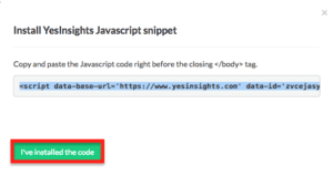 image of confirming you have installed the javascript survey snippet code