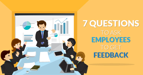 7 Questions to Ask Employees to Get Feedback | YesInsights Blog